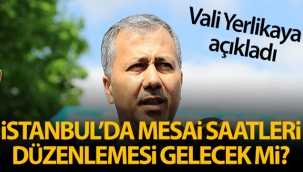Vali Yerlikaya'dan mesai saatleri düzenlemesi açıklaması