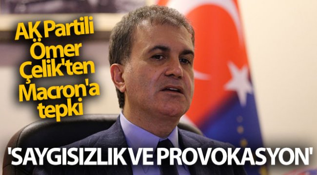 AK Partili Ömer Çelik'ten Macron'a tepki!