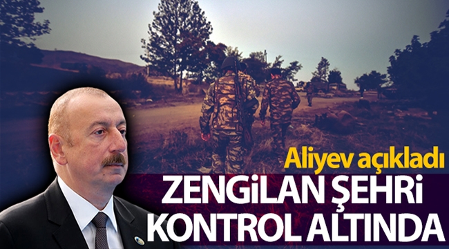 Aliyev açıkladı: Azerbaycan ordusu Zengilan kentini Ermenistan işgalinden kurtardı