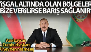 Azerbaycan Cumhurbaşkanı Aliyev'den net mesaj!