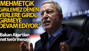 Bakan Akar'dan net terör mesajı