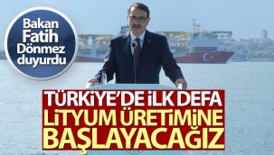 Bakan Fatih Dönmez, 'Türkiye'de ilk defa lityum üretimine başlayacağız'