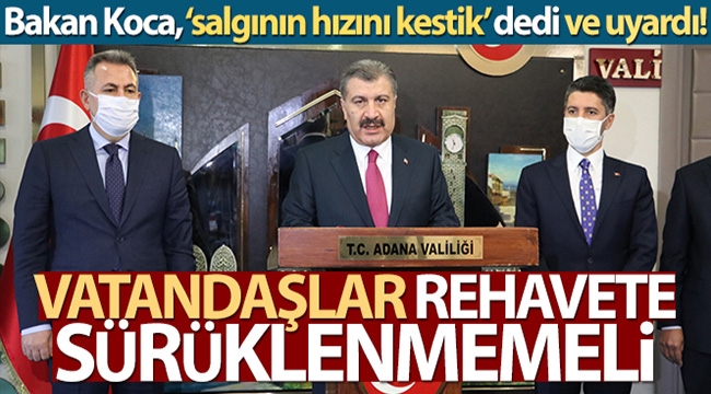 Bakan Koca, 'salgının hızını kestik' dedi ve uyardı!