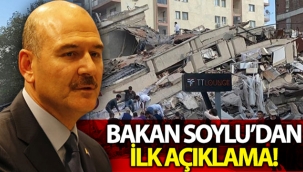 Bakan Soylu'dan İzmir depremine ilişkin ilk açıklama