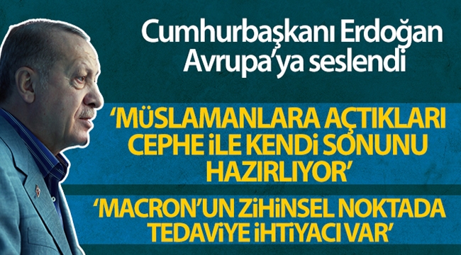 Cumhurbaşkanı Erdoğan Avrupa'ya seslendi