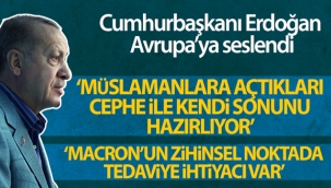 Cumhurbaşkanı Erdoğan Avrupa'ya seslendi