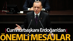 Cumhurbaşkanı Erdoğan'dan AK Parti Grup Toplantısı'nda önemli mesajlar