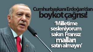 Cumhurbaşkanı Erdoğan'dan Fransız mallarına boykot çağrısı