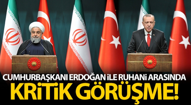 Cumhurbaşkanı Erdoğan ile Ruhani arasında kritik görüşme!