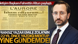 Fransız yazar Emile Zola'nın 122 yıl önce yazdığı mektup yine gündemde