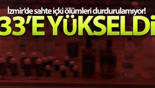 İzmir'de sahte içkiden bir ölüm daha