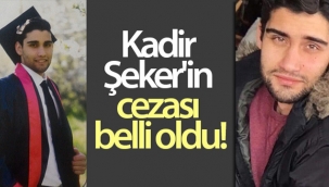Kadir Şeker'in cezası belli oldu!
