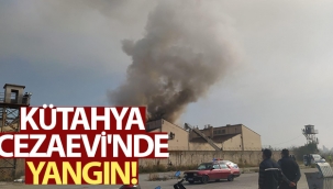 Kütahya Cezaevi'nde yangın