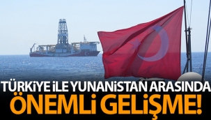 Türkiye ile Yunanistan arasında önemli gelişme