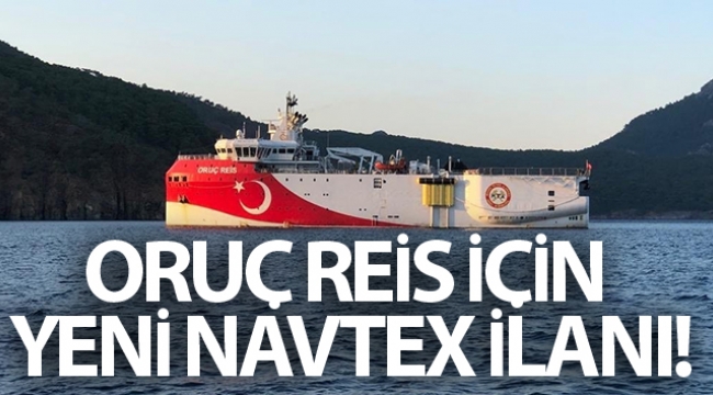 Oruç Reis için yeni Navtex ilanı