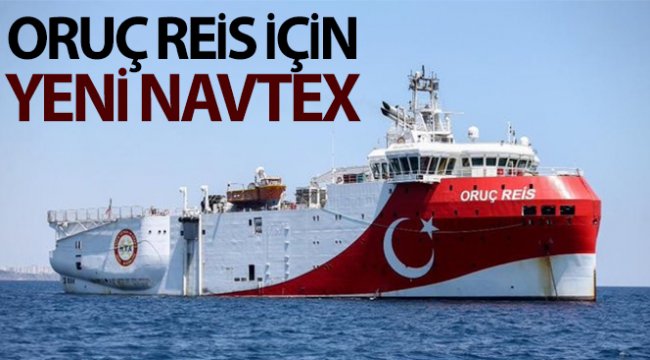 Oruç Reis için yeni Navtex