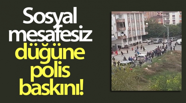 Sosyal mesafesiz düğüne polis baskını