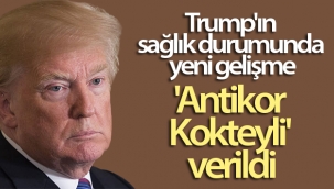 Trump'ın sağlık durumunda yeni gelişme