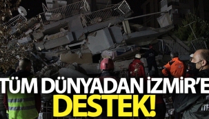 Tüm dünyadan İzmir için destek mesajları yağdı