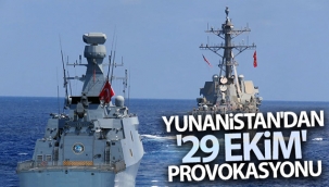 Yunanistan'dan '29 Ekim' provokasyonu
