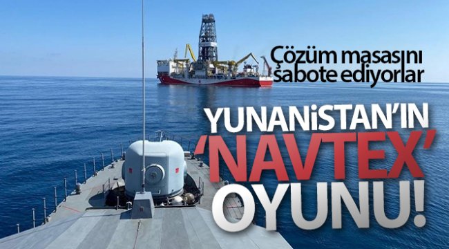 Yunanistan'ın 'NAVTEX' oyunu