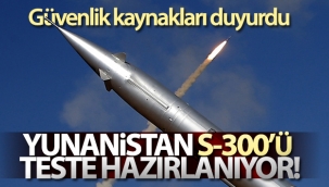 Yunanistan S-300'ü test etmeye hazırlanıyor