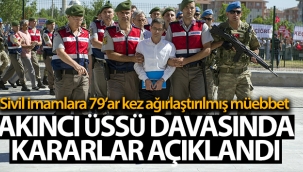 Akıncı Üssü darbe girişimi davasında karar