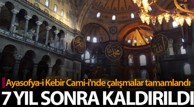 Ayasofya'da dev iskele 7 yıl sonra kaldırıldı