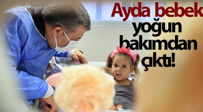 Ayda bebek yoğun bakımdan çıktı