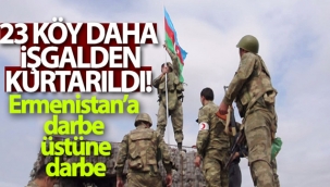 23 köy daha işgalden kurtarıldı