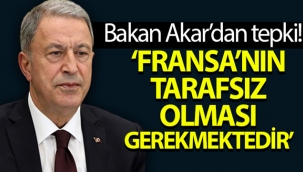 Bakan Akar'dan Fransız Senatosu'na sert tepki!