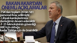 Bakan Akar'dan önemli açıklamalar!