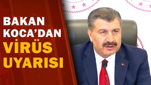 Bakan Koca'dan İzmir'e koronavirüs uyarısı