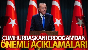 Cumhurbaşkanı Erdoğan'dan önemli açıklamalar