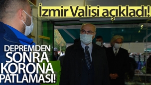 İzmir Valisi açıkladı! Depremden sonra korona patlaması!