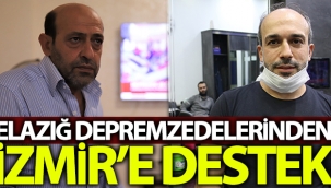 Elazığ depremzedelerinden İzmir'e destek