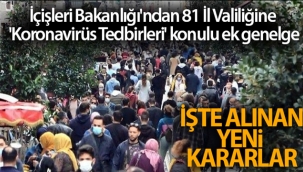 İçişleri Bakanlığı'ndan 81 İl Valiliğine 'Koronavirüs Tedbirleri' konulu ek genelge!