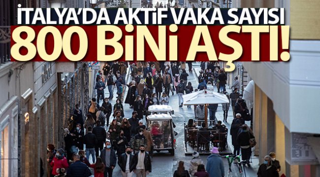 İtalya'da aktif Covid-19 vaka sayısı 800 bini aştı