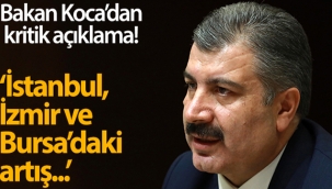 Sağlık Bakanı Koca'dan kritik açıklama
