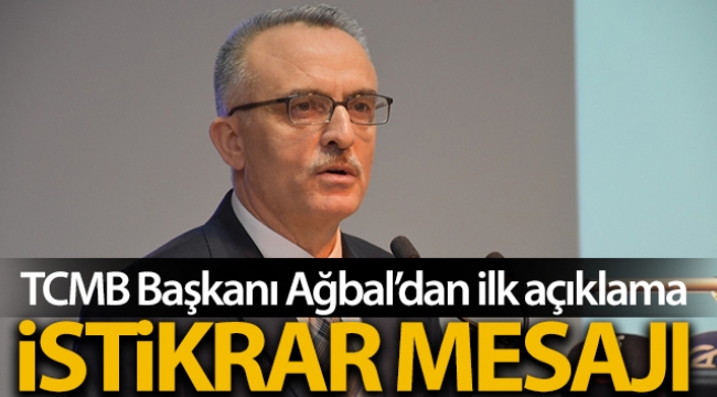 TCMB Başkanı Ağbal'dan ilk açıklama