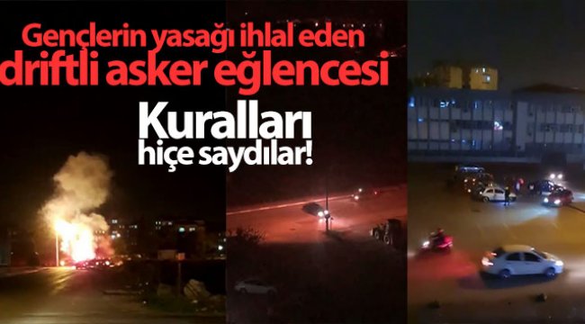 Antalya'da gençlerin yasağı ihlal eden driftli asker eğlencesi