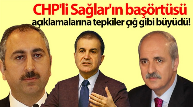 CHP'li Sağlar'ın başörtüsü açıklamalarına tepkiler çığ gibi