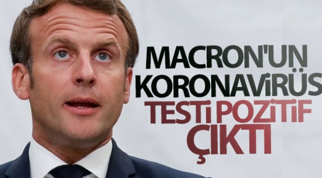 Fransa Cumhurbaşkanı Macron'un korona virüs testi pozitif çıktı