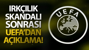 Irkçılık skandalı sonrası UEFA'dan açıklama!
