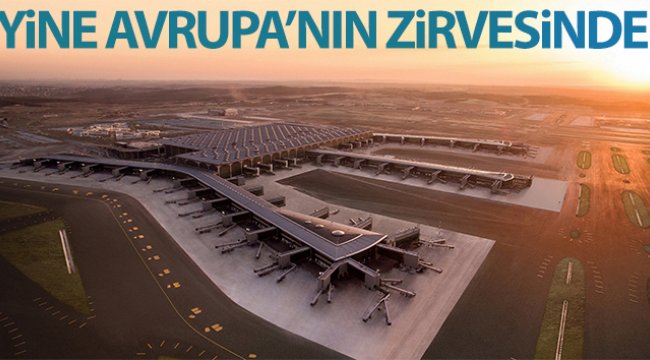 İstanbul Havalimanı yine Avrupa'nın zirvesinde