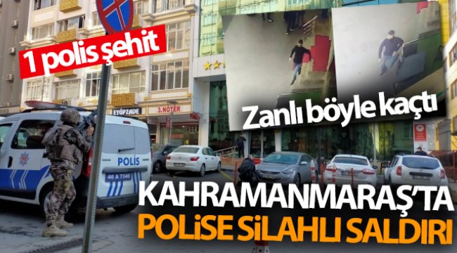 Kahramanmaraş'ta otelde silahlı saldırı! 1 polis şehit