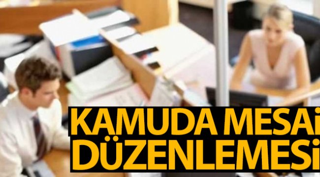 Kamuda çalışanların mesai saatleri yeniden düzenlendi