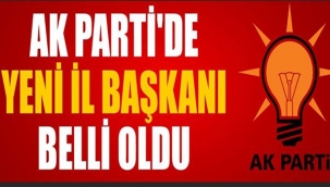 AK Parti İl Başkanı belli oldu