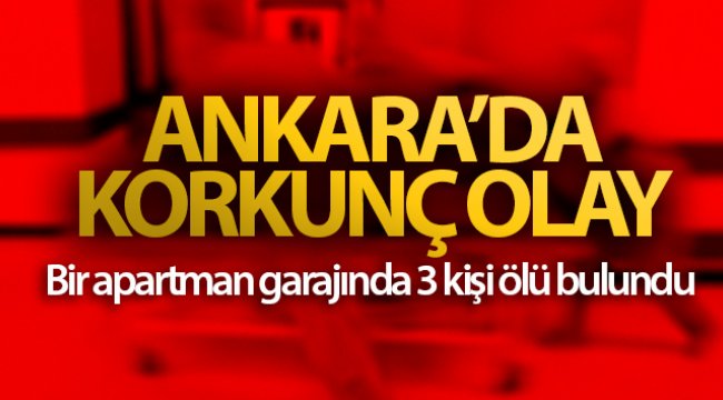 Ankara'da korkunç olay! 