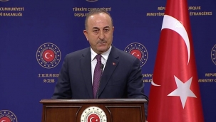 Bakan Çavuşoğlu'ndan önemli açıklamalar